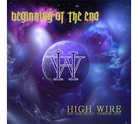 HIGH WIRE - Beginning Of The End