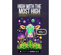 High With The Most High, Vol.1: Experiencing The Supernatural Life In God
