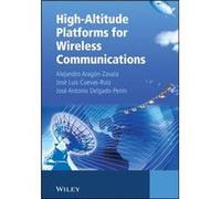 HighAltitude Platforms for Wireless Communications by Alejandro A. AragnZavala Hardcover Book Alejandro Aragon-Zavala, Jose Antonio Delgado-Penin, Jose Luis Cuevas-Ruiz (Auteur)
