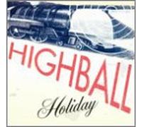 Highball Holiday - Highball Holiday