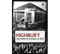 Highbury: The Story of Arsenal in N.5