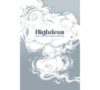 Highdeas: Blank journal to record your creatve ideas and thoughts before you forget them