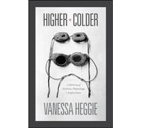 Higher and Colder: A History of Extreme Physiology and Exploration