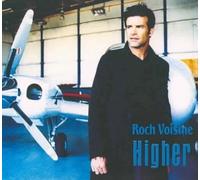 Higher by Roch Voisine NEUF