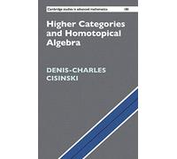 Higher Categories and Homotopical Algebra