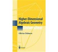 Higher-Dimensional Algebraic Geometry, Universitext Series Olivier Debarre (Auteur)