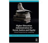 Higher Education Administration For Social Justice And Equity