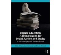 Higher Education Administration For Social Justice And Equity