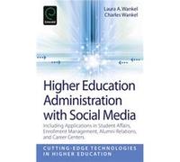 Higher Education Administration with Social Media Higher Education Administration with Social Media (Auteur)