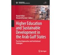 Higher Education and Sustainable Development in the Arab Gulf States: Practical Approaches and Institutional Strategies