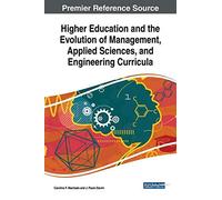 Higher Education And The Evolution Of Management, Applied Sciences, And Engineering Curricula
