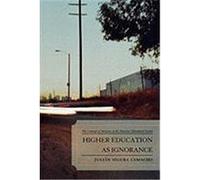 Higher Education as Ignorance: The Contempt of Mexicans in the American Educational System Camacho, Julian Segura (Auteur)