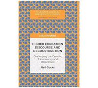 Higher Education Discourse And Deconstruction : Challenging The Case For Transparency And Objecthood