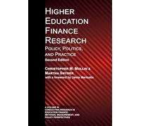Higher Education Finance Research: Policy, Politics, and Practice
