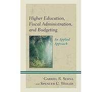 Higher Education, Fiscal Administration, And Budgeting