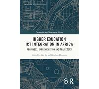 Higher Education ICT Integration in Africa: Readiness, Implementation and Trajectory