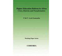 Higher Education In Africa. Crises, Reforms And Transformation