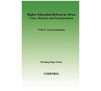 Higher Education In Africa. Crises, Reforms And Transformation