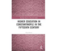 Higher Education in Constantinople in the Fifteenth Century