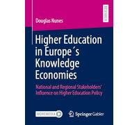 Higher Education in Europe´s Knowledge Economies: National and Regional Stakeholders' Influence on Higher Education Policy