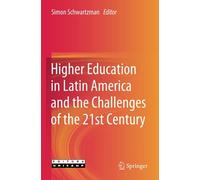 Higher Education In Latin America And The Challenges Of The 21st Century