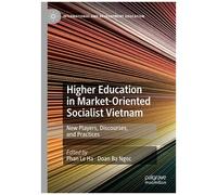 Higher Education In Market-Oriented Socialist Vietnam