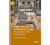 Higher Education Institutional Change: Perspectives from South Africa