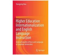 Higher Education Internationalization And English Language Instruction