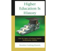 Higher Education Is History: How the Legacy of Exclusion Impedes Socioeconomic Mobility