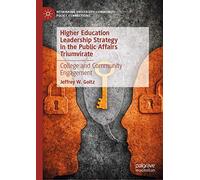 Higher Education Leadership Strategy In The Public Affairs Triumvirate