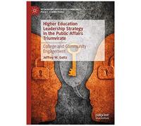 Higher Education Leadership Strategy In The Public Affairs Triumvirate