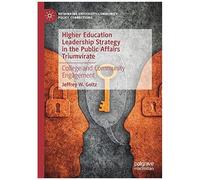 Higher Education Leadership Strategy In The Public Affairs Triumvirate
