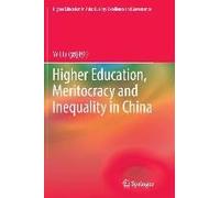 Higher Education, Meritocracy And Inequality In China