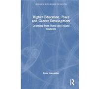 Higher Education Place and Career Development - Rosie Alexander - Taylor amp Francis Ltd - Livre en Anglais - Hardback Rosie AlexanderRosie Alexander (Auteur)