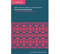 Higher Education Reform and Development The Case of Kazakhstan Higher Education Reform and Development The Case of Kazakhstan (Auteur)