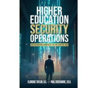Higher Education Security Operations: Safeguarding Campuses In The Digital Age