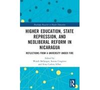 Higher Education, State Repression, And Neoliberal Reform In Nicaragua