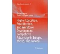 Higher Education, Stratification, And Workforce Development