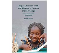 Higher Education, Youth And Migration In Contexts Of Disadvantage