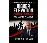 Higher Elevation: Financial Literacy & Leaving A Legacy