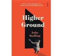 Higher Ground by Anke Stelling Anke Stelling (Auteur)