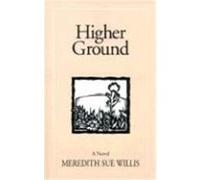 Higher Ground Meredith Sue Willis (Auteur)