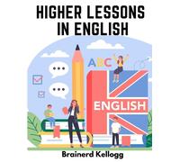 Higher Lessons In English