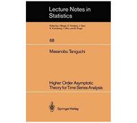 Higher Order Asymptotic Theory For Time Series Analysis