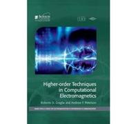 Higher Order Techniques in Computational Electromagnetics - [Version Originale] Roberto D Graglia, Andrew F Peterson (Auteur)