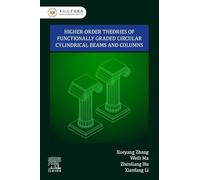 Higher-Order Theories of Functionally Graded Circular Cylindrical Beams and Columns