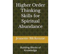 Higher Order Thinking Skills for Spiritual Abundance: Building Blocks of Knowledge