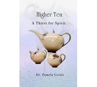 Higher Tea: A Thirst for Spirit