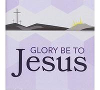 Higher Things - Glory Be to Jesus: Hymns of Lent & Holy Week &