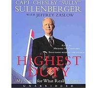 Highest Duty Chesley B. Sullenberger, Jeffrey Zaslow (Auteur)